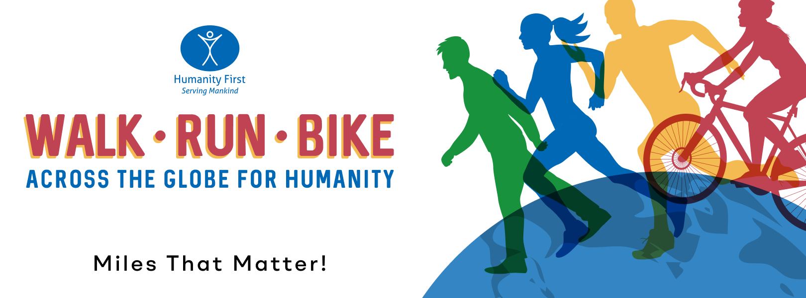 Walk-Run-Bike Across the Globe for Humanity: Miles that Matter